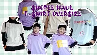 shopee haul T-shirt Oversize mulai 20k an