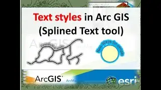 Text styles in Arc GIS (Splined Text  tool) | #Software_School | Tutorial 61