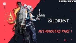 Valorant Mythbusters !!! | part 1