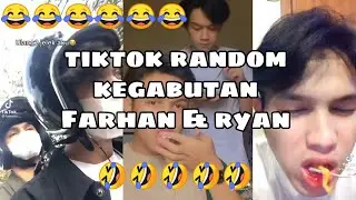 TIKTOK RANDOM KEGABUTAN FARHAN DAN RYAN😂😂🤣