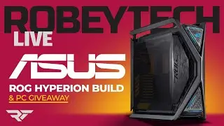PC Giveaway + $5000 Step by Step ROG Hyperion GR701 BTF Build (Part 1)