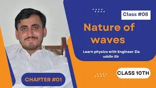 Nature of waves and their types| KPK 10th class physics | chapter #01 | lecture # 08