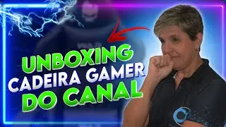 UNBOXING CADEIRA GAMER DO CANAL | VALE A PENA COMPRAR UMA