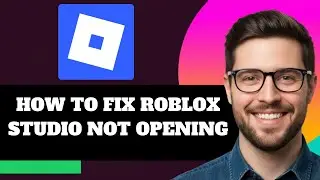 NEW! How to Fix Roblox Studio Not Opening in 2026!