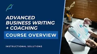 Advanced Business Writing Course + Coaching Overview