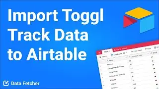 How to Import Toggl Track Data to Airtable