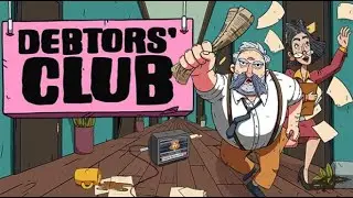 Debtors Club - PC Gameplay