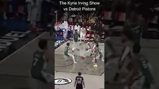 The Kyrie Irving Show vs Detroit Pistons Highlight # shorts