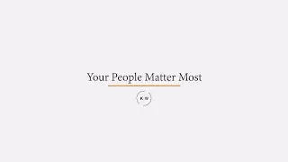 Your People Matter the Most