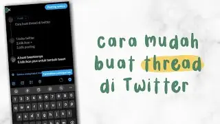 Cara Membuat Thread Di Twitter Hp Android Terbaru 2024