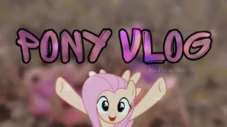 pony vlog ✨останній день літа✨ •||MLPstarShay||•