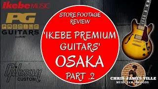 Japan Guitar Stores (PART 2) - Ikebe Music Premium Guitars - Osaka