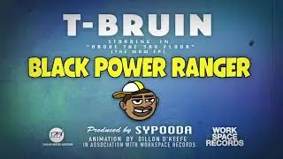 T-BRUIN - BLACK POWER RANGER (WATER WALKER) [Lyric Video]