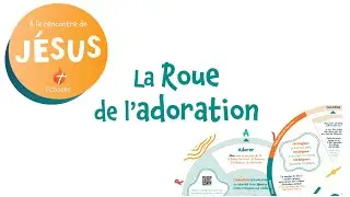 À la rencontre de Jésus : la Roue de l'adoration (présentation)