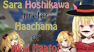 Which one is Sara Hoshikawa prefer, Haachama or Akai Haato? also Japanese is not Sara first language