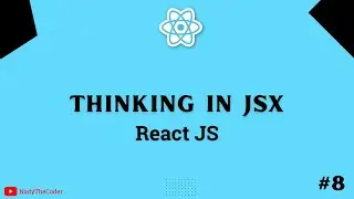 Thinking in JSX React JS - React JS tutorial 2022 part # 8