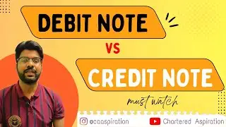 Debit Note Vs Credit Note || 11th & CA Foundation