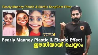 Pearly Maaney Plastic and Elastic filter | Snapchat Big Mouth filter | Filter using Pearly Maney
