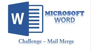 MS - Word Challenge#5 - Mail Merge