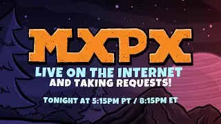 MxPx Live On The Internet 11.7.24