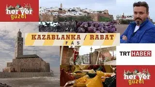 Her Yer Güzel - 5.Bölüm - Fas - Kazablanka / Rabat
