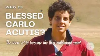Who is Blessed Carlo Acutis — the teen set to become the first millennial saint?