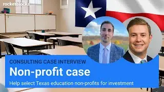 Non-profit consulting case interview: Texas education grants (w/ EY and BCG consultants)