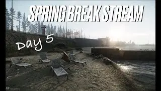 Casual Escape From Tarkov Spring Break Stream Day 5