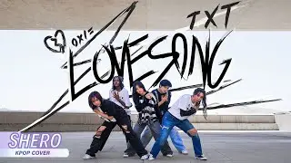 TXT (투모로우바이투게더) - "0X1=LOVESONG" Dance Cover | SHERO