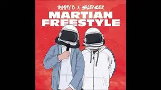 Tommy B x Silencer - Martian Freestyle