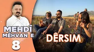 Mehdî Mêhvane - Dêrsim | مەهدی مێهڤانە - دێرسم