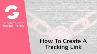 GrooveFunnels Tutorial: How To Create A Tracking Link