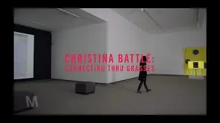Christina Battle: connecting thru grasses Virtual Tour