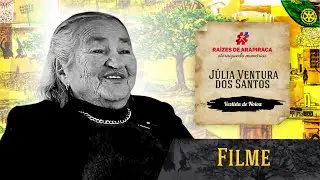 Filme Raízes de Arapiraca - Júlia Ventura dos Santos