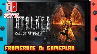 S.T.A.L.K.E.R.: Call of Prypiat - (Nintendo Switch) - Framerate & Gameplay