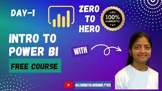 Day-1| Intro to Power BI|Power BI Zero to Hero |Power BI Job & Certification Ready Free Course|PL300