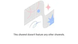 YouTube Fix This channel doesn't feature any other channels |