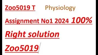 zoo5019T assignment no-1 2024|ZOO519 assignment no 1| solution assignment zoo519T| Physiology|