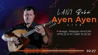 Lani Rabah - Ayen Ayen (Live)