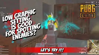 LOW GRAPHIC SETTINGS IS GOOD FOR SPOTTING ENEMIES? LETS TRY IT! PUBG LITE PC
