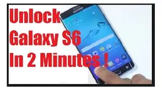 Unlock Samsung Galaxy S6 in 2 Minutes! AT&T,Rogers,T mobile,MetroPCS or any Gsm Carrier
