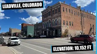 The HIGHEST CITY In the United States: Leadville, Colorado