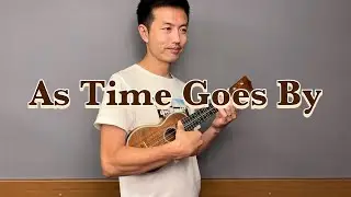 【ウクレレ演奏動画】As Time Goes By