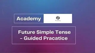 10-14. Future Simple Tense -  | Guided | Practice.