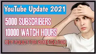 Youtube New Monetization Policy || 2021 Monetization Policy,