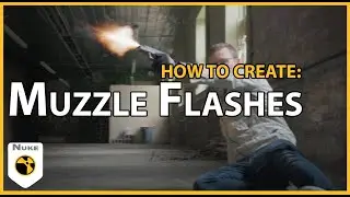 Tutorial: How to Composite Muzzle Flashes in Nuke