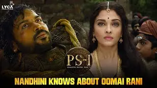 Nandhini Knows About Oomai Rani | PS2 | Vikram | Aishwarya Rai | Jayam Ravi | Karthi | Lyca
