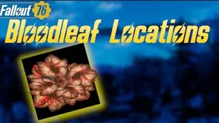 Fallout 76 - Bloodleaf Locations
