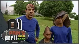 T-Pain's Big A$$ Chain's Big A$$ Race - Episode 1 (Part 1)