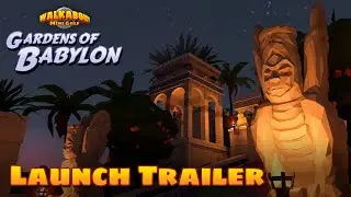 Gardens of Babylon - Walkabout Mini Golf - Launch Trailer